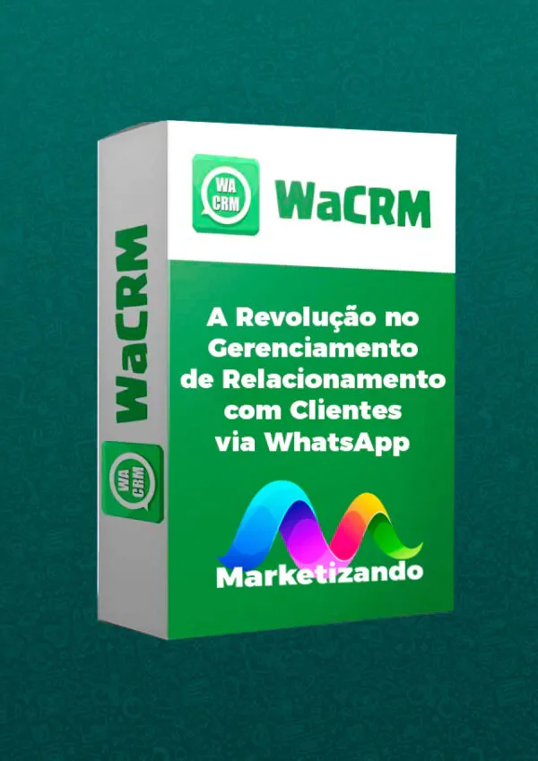 WaCRM – CRM WhatsApp Multicontas - Marketizando