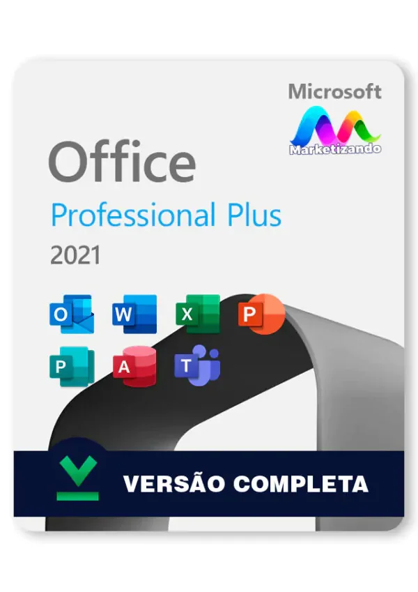 Microsoft Office 2021 Pro Plus: Produtividade e Desempenho no Nível Profissional - Marketizando