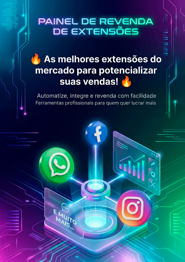 Painel das Extensões - WhatsApp, Facebook, Instagram e Mais - Marketizando